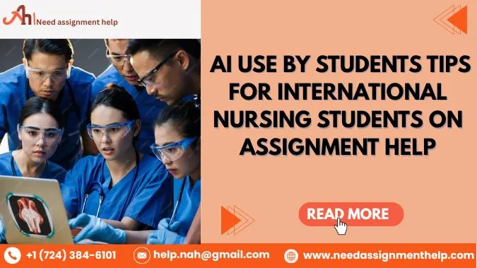 Daily AI Use by Students: Tips for International Nursing Students on Assignment Help